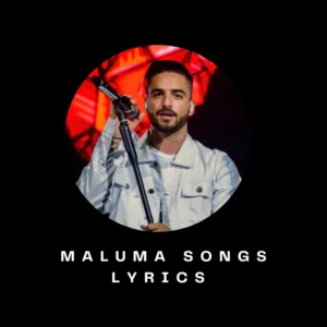 Maluma Songs Lyrics 